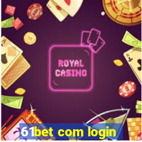 61bet com login